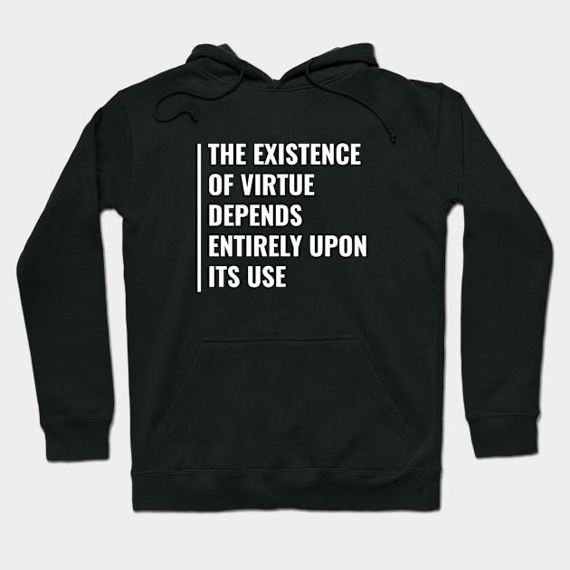 Existence Depends Upon Its Use. Existence Quote Hoodie by kamodan